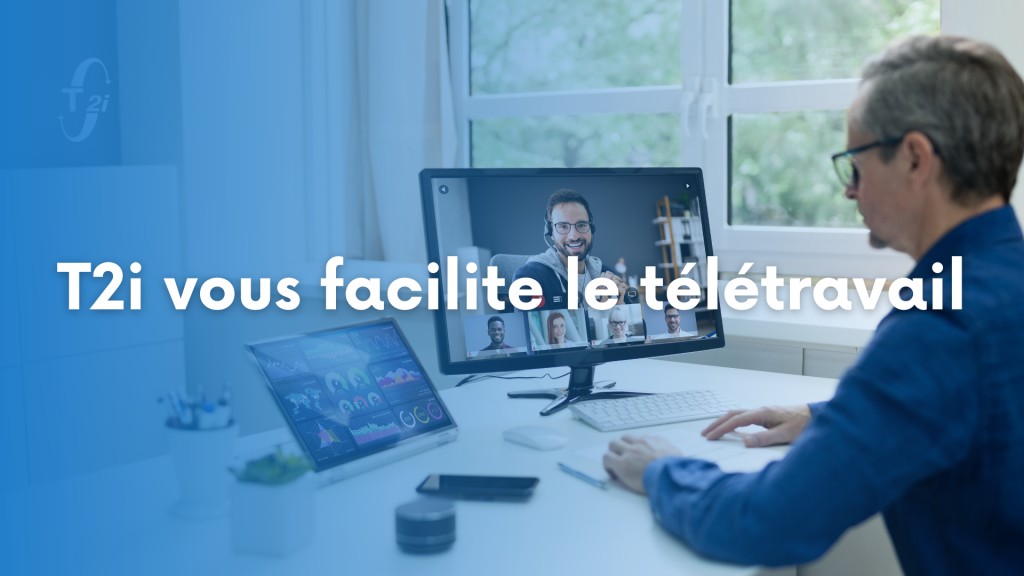 Facilitez le télétravail !