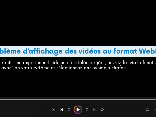 Important : visualisation et téléchargement des vidéos WebM