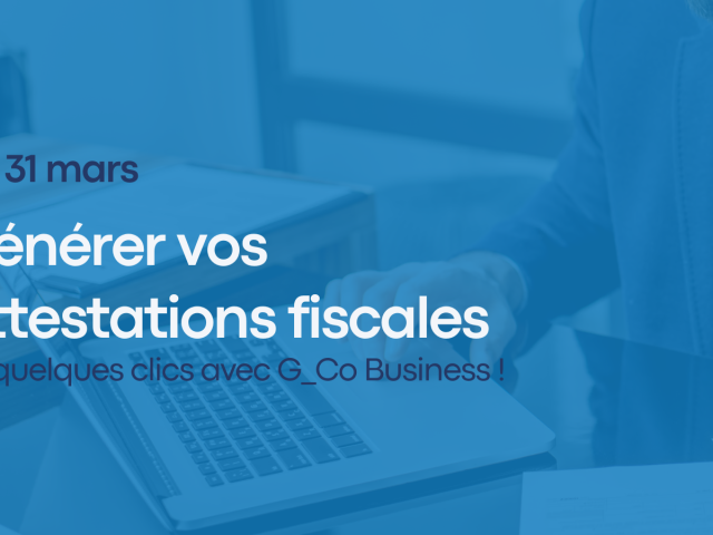 Savez-vous qu’il est possible de générer vos attestations fiscales en quelques clics depuis notre logiciel ?